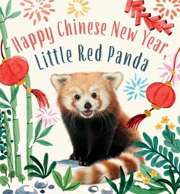 Cover Image for Happy Chinese New Year, Little Red Panda -- Amanda Wood, Board Books