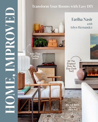 Cover Image for Home, Improved: Transform Your Rooms with Easy DIY -- Fariha Nasir, Hardcover