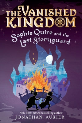 Cover Image for Sophie Quire and the Last Storyguard (the Vanished Kingdom Book 2): Volume 2 -- Jonathan Auxier, Paperback