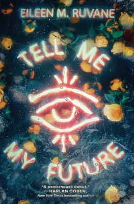 Cover Image for Tell Me My Future -- Eileen M. Ruvane, Hardcover