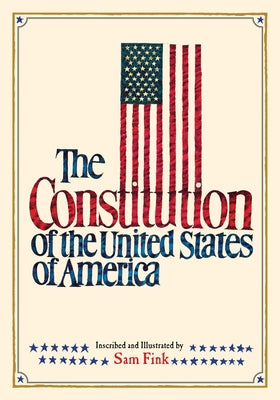 Cover Image for The Constitution of the United States of America: Full-Color Keepsake Edition -- Sam Fink, Hardcover