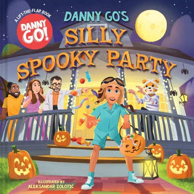 Cover Image for Danny Go's Silly Spooky Party: A Lift-The-Flap Book -- Danny Go!, Hardcover