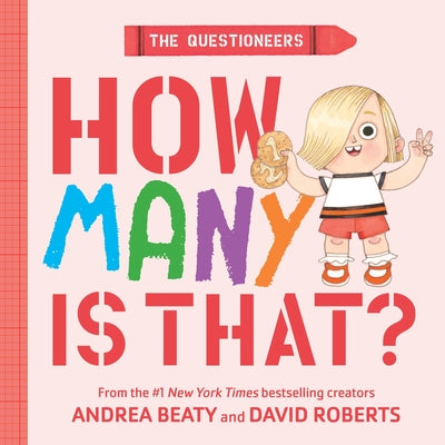 Cover Image for The Questioneers: How Many Is That?: A Board Book -- Andrea Beaty, Board Books