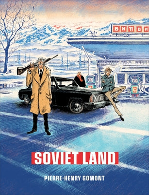 Cover Image for Soviet Land: A Tragicomic Thriller Graphic Novel -- Pierre-Henry Gomont, Hardcover