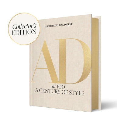 Cover Image for Architectural Digest at 100: The Collector's Edition: A Century of Style -- Architectural Digest, Hardcover