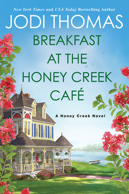 Cover Image for Breakfast at the Honey Creek Café -- Jodi Thomas, Paperback