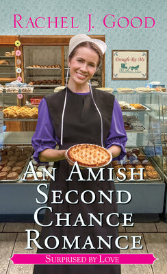 Cover Image for An Amish Second Chance Romance -- Rachel J. Good, Paperback