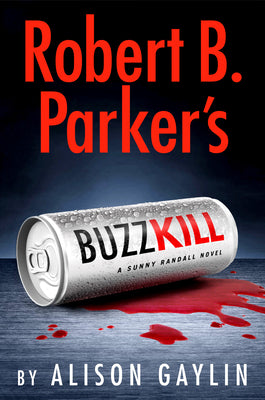 Cover Image for Robert B. Parker's Buzz Kill -- Alison Gaylin, Hardcover