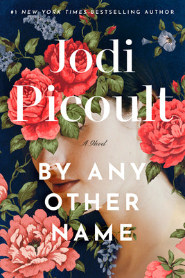 Cover Image for By Any Other Name -- Jodi Picoult, Hardcover