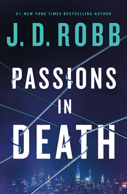 Cover Image for Passions in Death: An Eve Dallas Novel -- J. D. Robb, Hardcover