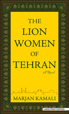 Cover Image for The Lion Women of Tehran -- Marjan Kamali, Library Binding