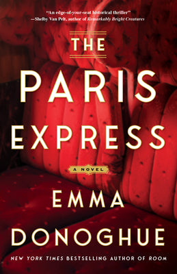 Cover Image for The Paris Express -- Emma Donoghue, Hardcover