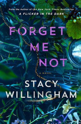 Cover Image for Forget Me Not -- Stacy Willingham, Hardcover