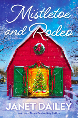 Cover Image for Mistletoe and Rodeo -- Janet Dailey, Hardcover
