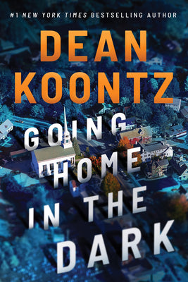 Cover Image for Going Home in the Dark -- Dean Koontz, Hardcover