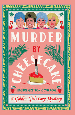 Cover Image for Murder by Cheesecake -- Rachel Ekstrom Courage, Paperback