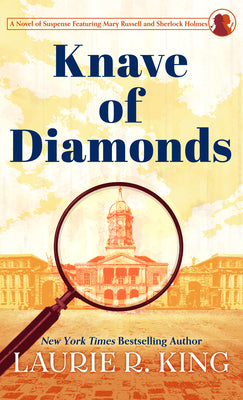 Cover Image for Knave of Diamonds: A Novel of Suspense Featuring Mary Russell and Sherlock Holmes -- Laurie R. King, Hardcover