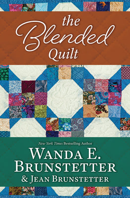 Cover Image for The Blended Quilt -- Wanda E. Brunstetter, Hardcover