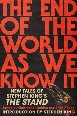 Cover Image for The End of the World as We Know It: New Tales of Stephen King's the Stand -- Christopher Golden, Hardcover