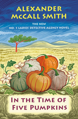 Cover Image for In the Time of Five Pumpkins -- Alexander McCall Smith, Library Binding