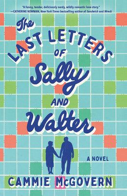 Cover Image for The Last Letters of Sally and Walter -- Cammie McGovern, Hardcover