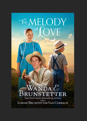 Cover Image for The Melody of Love -- Wanda E. Brunstetter, Hardcover