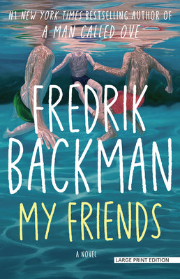 Cover Image for My Friends -- Fredrik Backman, Paperback