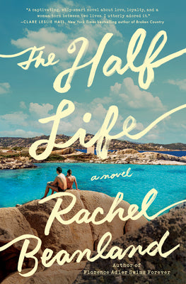 Cover Image for The Half Life -- Rachel Beanland, Hardcover