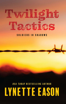 Cover Image for Twilight Tactics -- Lynette Eason, Hardcover