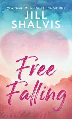 Cover Image for Free Falling -- Jill Shalvis, Hardcover