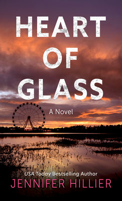 Cover Image for Heart of Glass -- Jennifer Hillier, Hardcover