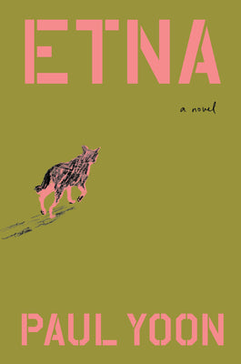 Cover Image for Etna -- Paul Yoon, Hardcover