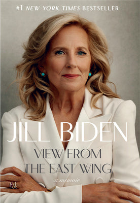 Cover Image for View from the East Wing: A Memoir -- Jill Biden, Hardcover