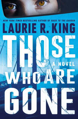 Cover Image for Those Who Are Gone -- Laurie R. King, Hardcover