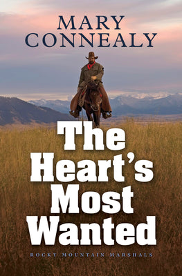 Cover Image for The Heart's Most Wanted -- Mary Connealy, Hardcover
