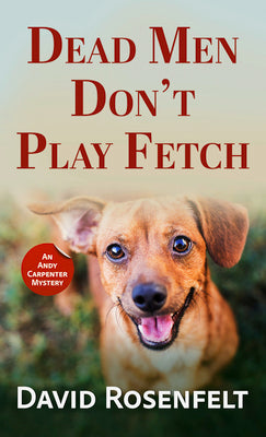 Cover Image for Dead Men Don't Play Fetch -- David Rosenfelt, Hardcover