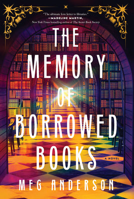 Cover Image for The Memory of Borrowed Books -- Meg Anderson, Hardcover
