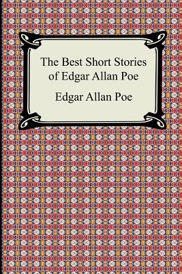 Cover Image for The Best Short Stories of Edgar Allan Poe: (The Fall of the House of Usher, the Tell-Tale Heart and Other Tales) -- Edgar Allan Poe, Paperback