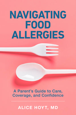 Cover Image for Navigating Food Allergies -- Alice Hoyt, Paperback