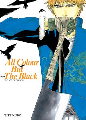 Cover Image for All Colour But the Black -- Tite Kubo, Paperback