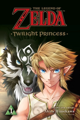 Cover Image for Legend of Zelda: Twilight Princess, Vol. 1 -- Akira Himekawa, Paperback