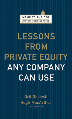 Cover Image for Lessons from Private Equity Any Company Can Use -- Orit Gadiesh, Hardcover