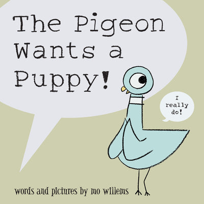 Cover Image for The Pigeon Wants a Puppy! -- Mo Willems, Hardcover