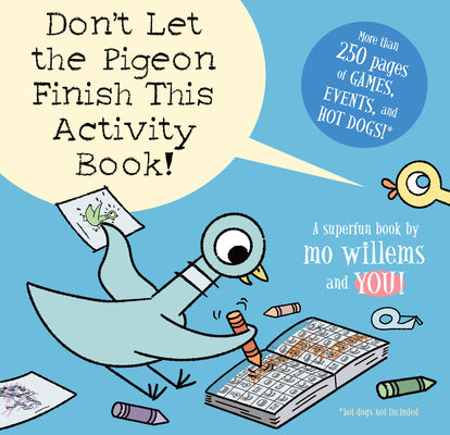 Cover Image for Don't Let the Pigeon Finish This Activity Book!-Pigeon Series -- Mo Willems, Paperback