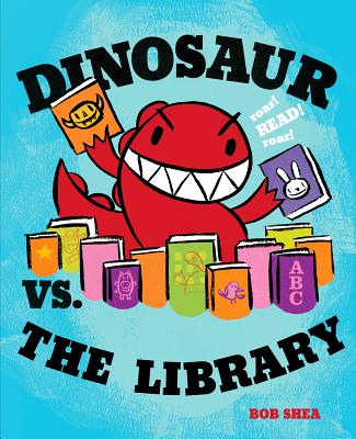 Cover Image for Dinosaur vs. the Library -- Bob Shea, Hardcover