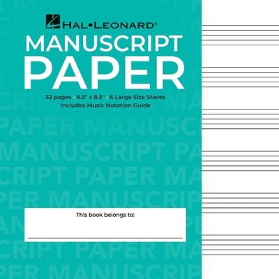 Cover Image for Wide Staff Wirebound Manuscript Paper Aqua Cover Spiral Music Notebook 6 Staves Per Page with Notation Guide -- Hal Leonard Corp, Sheet Music