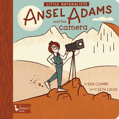 Cover Image for Little Naturalists: Ansel Adams and His Camera -- Kate Coombs, Board Book