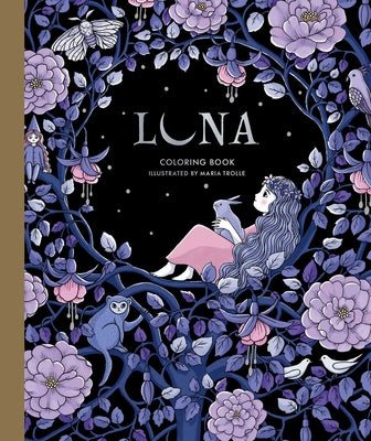 Luna Coloring Book: Hardcover Adult Coloring Book Featuring Thick, High-Quality Paper -- Maria Trolle, Hardcover