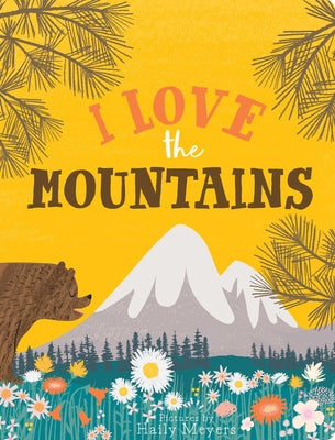 Cover Image for I Love the Mountains, Board Book -- Haily Meyers, Board Books
