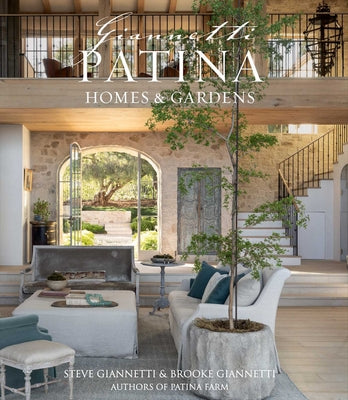 Cover Image for Patina Homes & Gardens -- Steve Giannetti, Hardcover